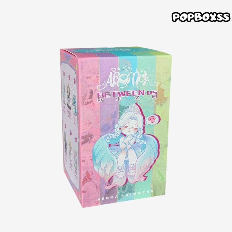 Aroma Princess Between Us Series Blind Box