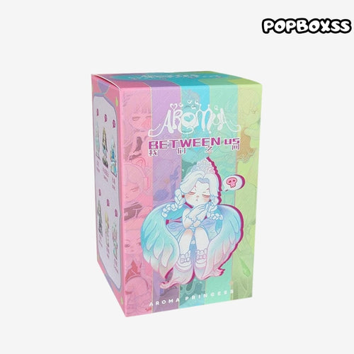 Aroma Princess Between Us Series Blind Box